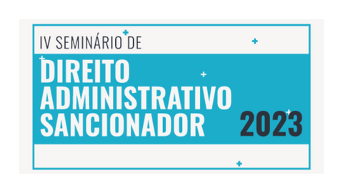 CGE e IMDA promovem IV Seminário de Direito Administrativo Sancionador